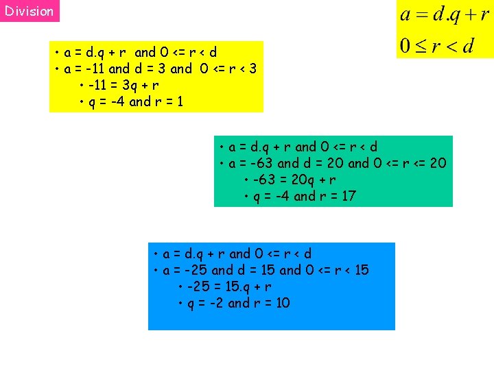 Division • a = d. q + r and 0 <= r < d