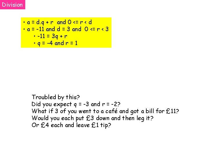 Division • a = d. q + r and 0 <= r < d