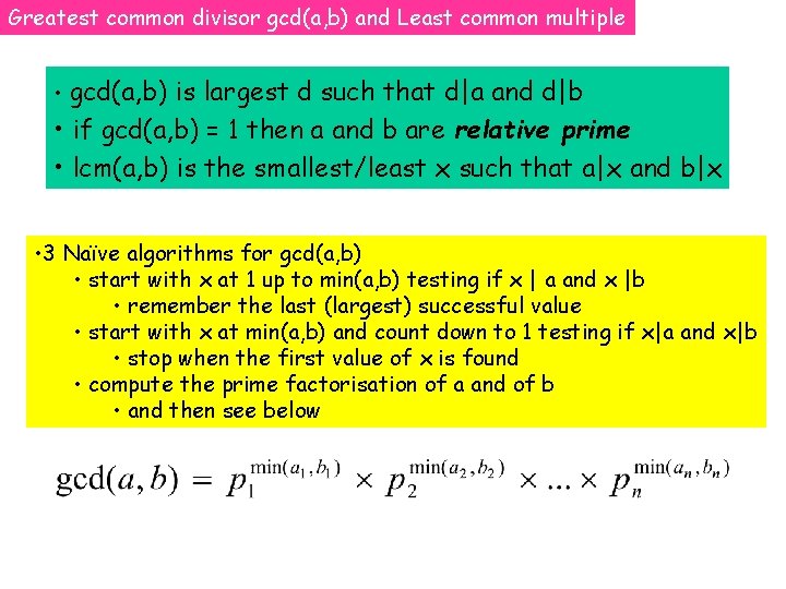 Greatest common divisor gcd(a, b) and Least common multiple • gcd(a, b) is largest