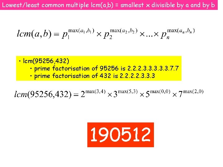 Lowest/least common multiple lcm(a, b) = smallest x divisible by a and by b