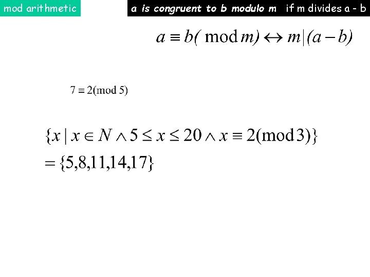 mod arithmetic a is congruent to b modulo m if m divides a -