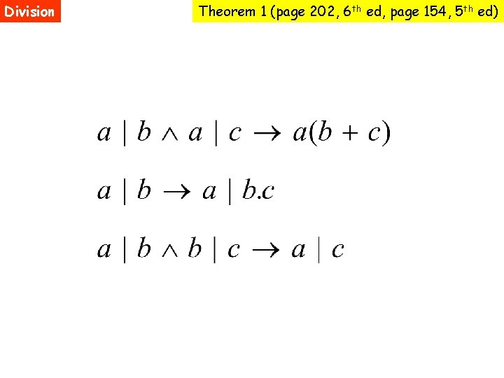 Division Theorem 1 (page 202, 6 th ed, page 154, 5 th ed) 