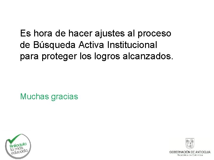 Es hora de hacer ajustes al proceso de Búsqueda Activa Institucional para proteger los