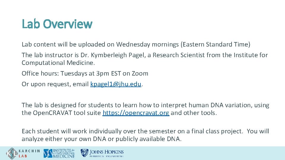 Lab Overview Lab content will be uploaded on Wednesday mornings (Eastern Standard Time) The