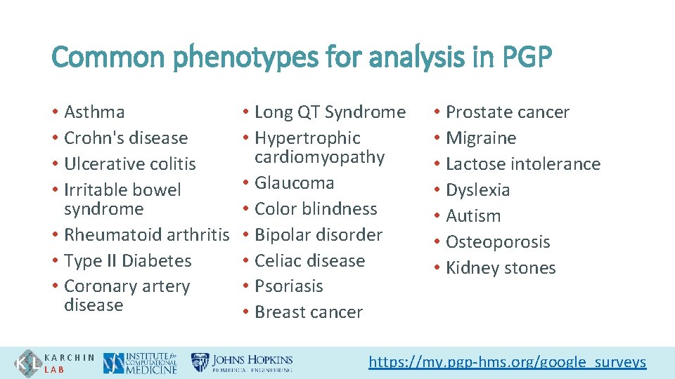 Common phenotypes for analysis in PGP • Asthma • Crohn's disease • Ulcerative colitis