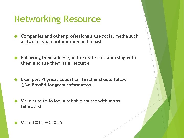 Networking Resource Companies and other professionals use social media such as twitter share information