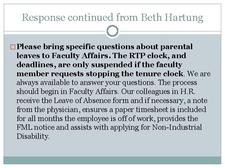Response continued from Beth Hartung � Please bring specific questions about parental leaves to