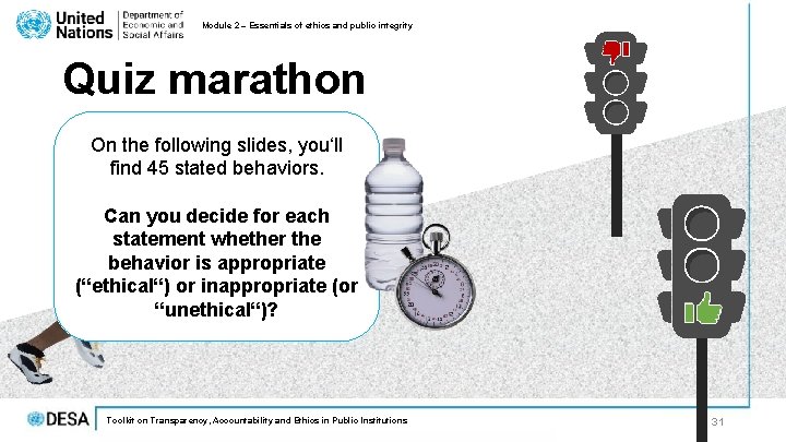 Module 2 – Essentials of ethics and public integrity Quiz marathon On the following Module 2 – Essentials of ethics and public integrity Quiz marathon On the following