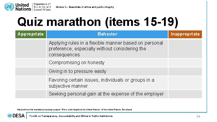 Module 2 – Essentials of ethics and public integrity Quiz marathon (items 15 -19) Module 2 – Essentials of ethics and public integrity Quiz marathon (items 15 -19)