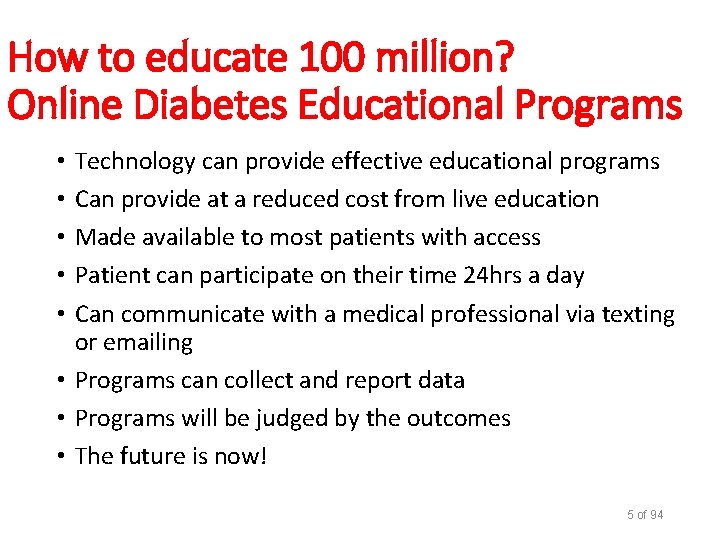 How to educate 100 million? Online Diabetes Educational Programs Technology can provide effective educational