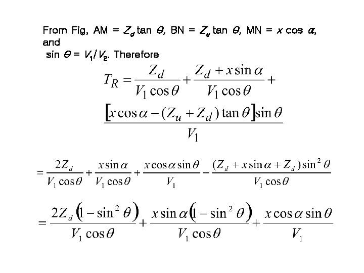 From Fig, AM = Zd tan θ, BN = Zu tan θ, MN =
