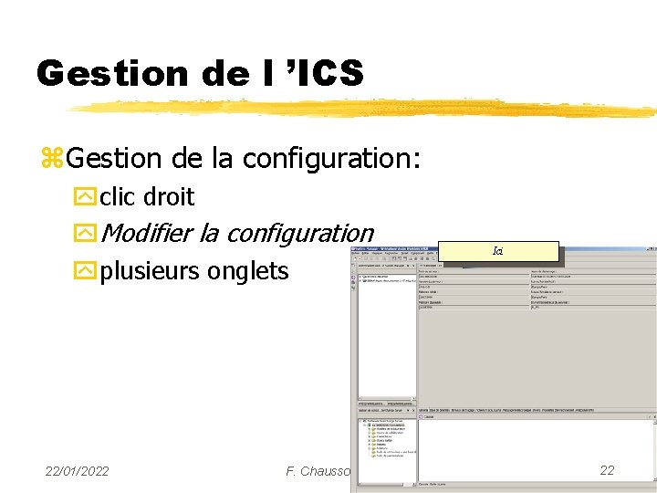 Gestion de l ’ICS z. Gestion de la configuration: yclic droit y. Modifier la