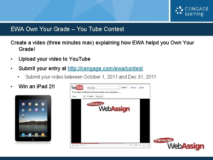 EWA Own Your Grade – You Tube Contest Create a video (three minutes max)