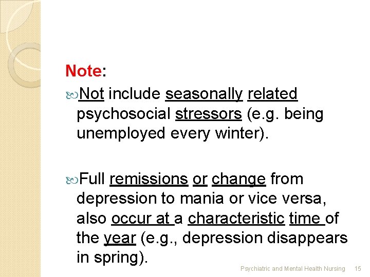 Note: Not include seasonally related psychosocial stressors (e. g. being unemployed every winter). Full