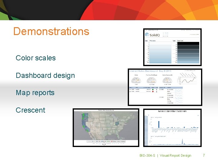 Demonstrations Color scales Dashboard design Map reports Crescent BID-304 -S | Visual Report Design