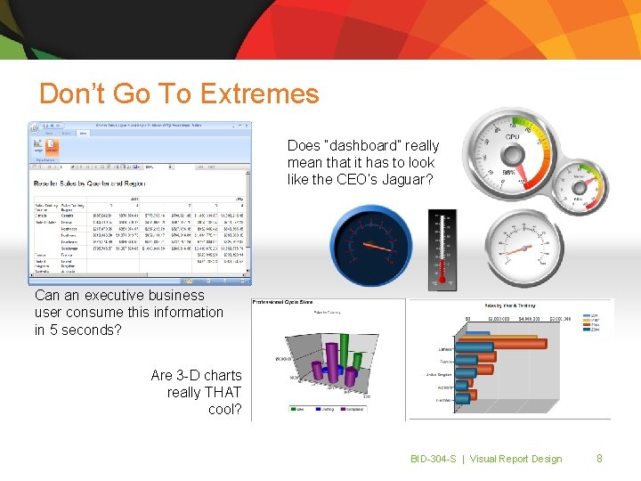Don’t Go To Extremes Does “dashboard” really mean that it has to look like