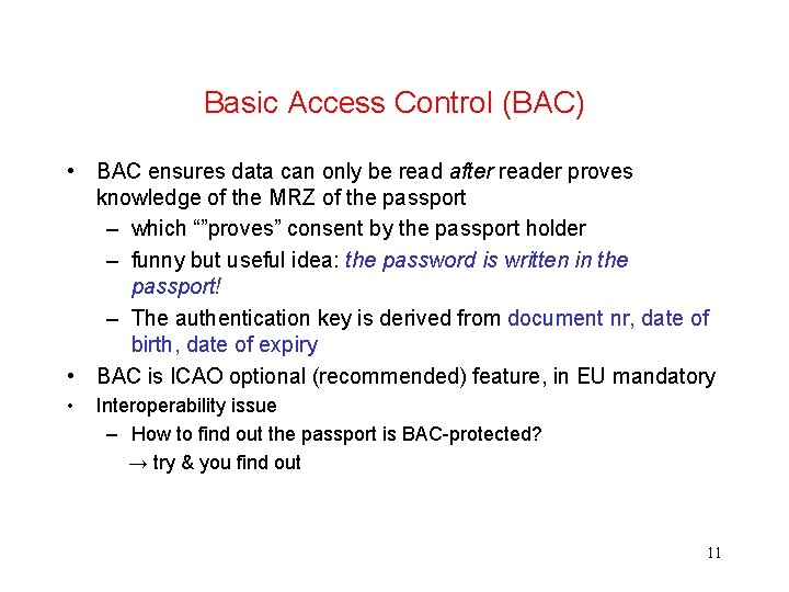 Basic Access Control (BAC) • BAC ensures data can only be read after reader