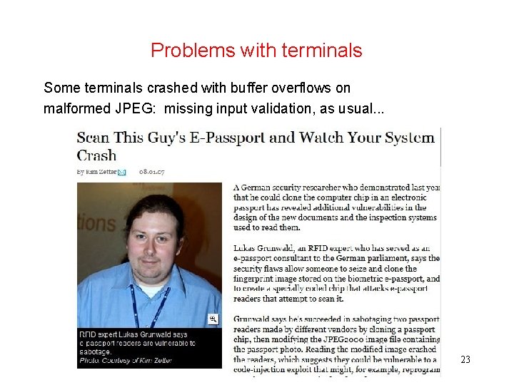 Problems with terminals Some terminals crashed with buffer overflows on malformed JPEG: missing input