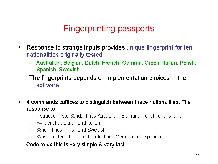 Fingerprinting passports • Response to strange inputs provides unique fingerprint for ten nationalities originally