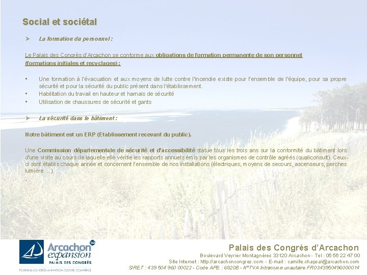 Social et sociétal Ø La formation du personnel : Le Palais des Congrès d’Arcachon