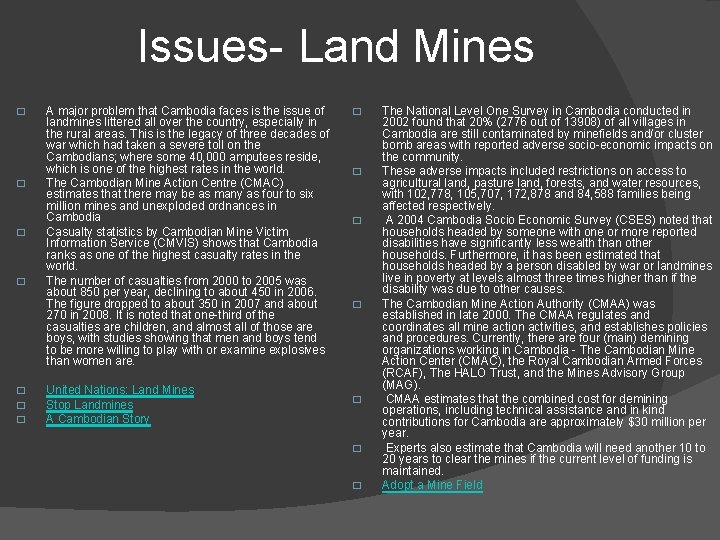 Issues- Land Mines � � � � A major problem that Cambodia faces is