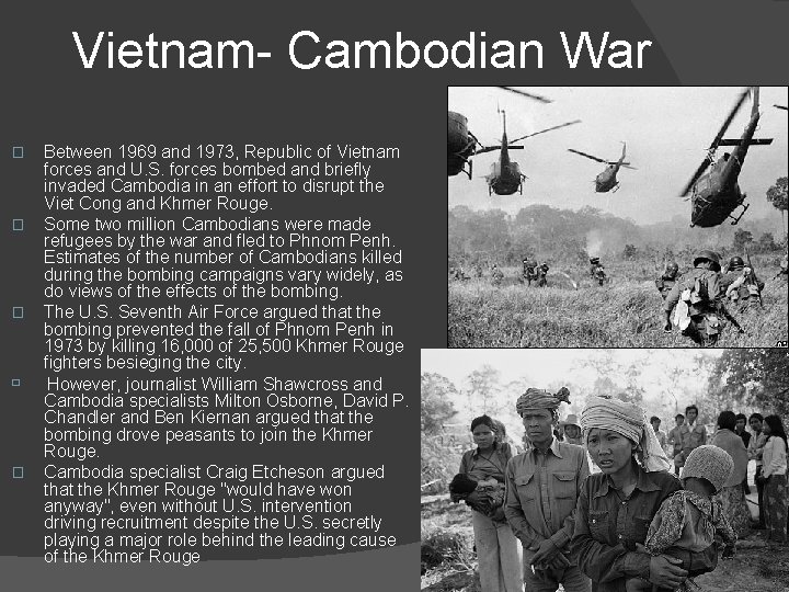 Vietnam- Cambodian War � � � Between 1969 and 1973, Republic of Vietnam forces