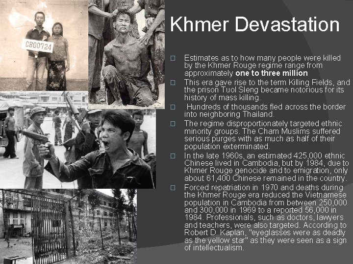Khmer Devastation � � � Estimates as to how many people were killed by