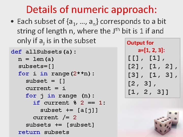 Details of numeric approach: • Each subset of {a 1, …, an} corresponds to
