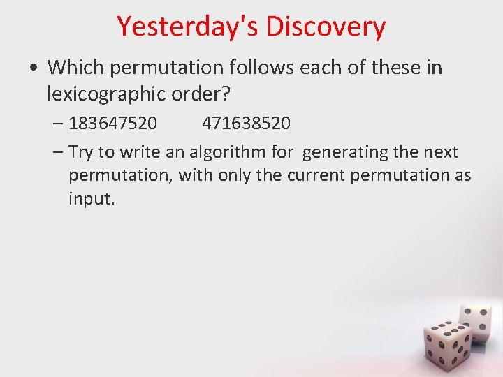 Yesterday's Discovery • Which permutation follows each of these in lexicographic order? – 183647520
