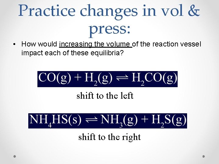 Practice changes in vol & press: • How would increasing the volume of the