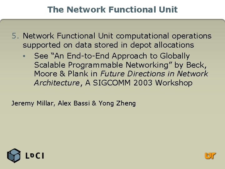 The Network Functional Unit 5. Network Functional Unit computational operations supported on data stored