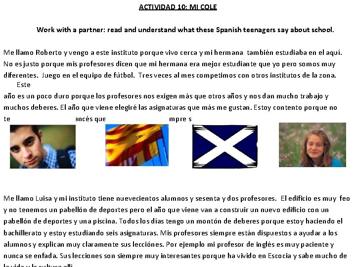 ACTIVIDAD 10: MI COLE Work with a partner: read and understand what these Spanish