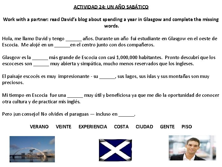 ACTIVIDAD 24: UN AÑO SABÁTICO Work with a partner: read David’s blog about spending