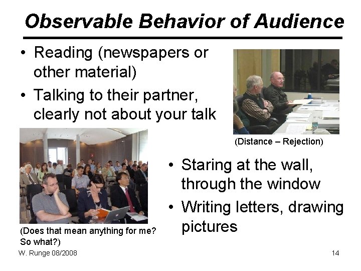 Observable Behavior of Audience • Reading (newspapers or other material) • Talking to their Observable Behavior of Audience • Reading (newspapers or other material) • Talking to their