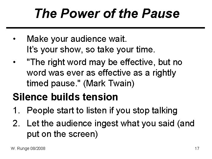 The Power of the Pause • • Make your audience wait. It’s your show, The Power of the Pause • • Make your audience wait. It’s your show,