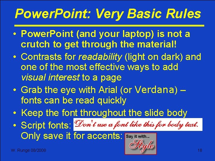 Power. Point: Very Basic Rules • Power. Point (and your laptop) is not a Power. Point: Very Basic Rules • Power. Point (and your laptop) is not a