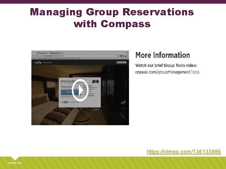 Managing Group Reservations with Compass https: //vimeo. com/136133886 