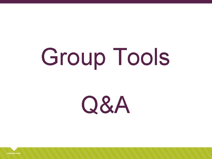 Group Tools Q&A 