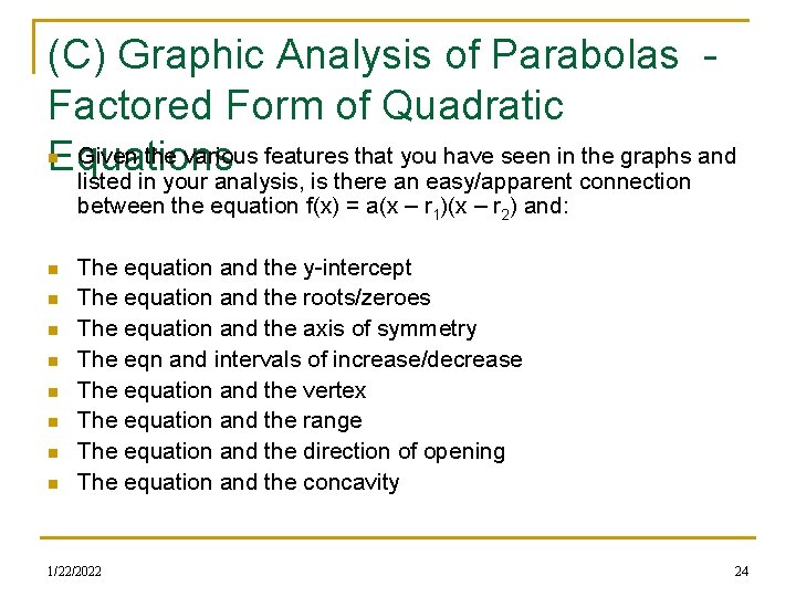(C) Graphic Analysis of Parabolas Factored Form of Quadratic Given the various features that (C) Graphic Analysis of Parabolas Factored Form of Quadratic Given the various features that