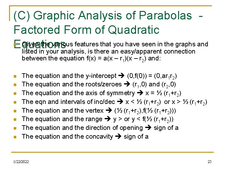 (C) Graphic Analysis of Parabolas Factored Form of Quadratic Given the various features that (C) Graphic Analysis of Parabolas Factored Form of Quadratic Given the various features that