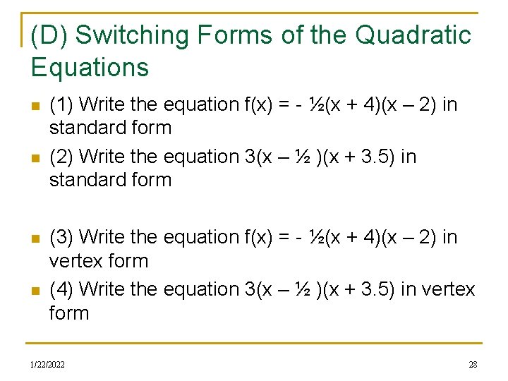 (D) Switching Forms of the Quadratic Equations n n (1) Write the equation f(x) (D) Switching Forms of the Quadratic Equations n n (1) Write the equation f(x)