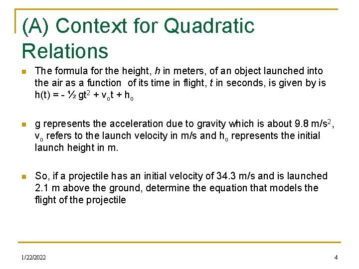 (A) Context for Quadratic Relations n The formula for the height, h in meters, (A) Context for Quadratic Relations n The formula for the height, h in meters,