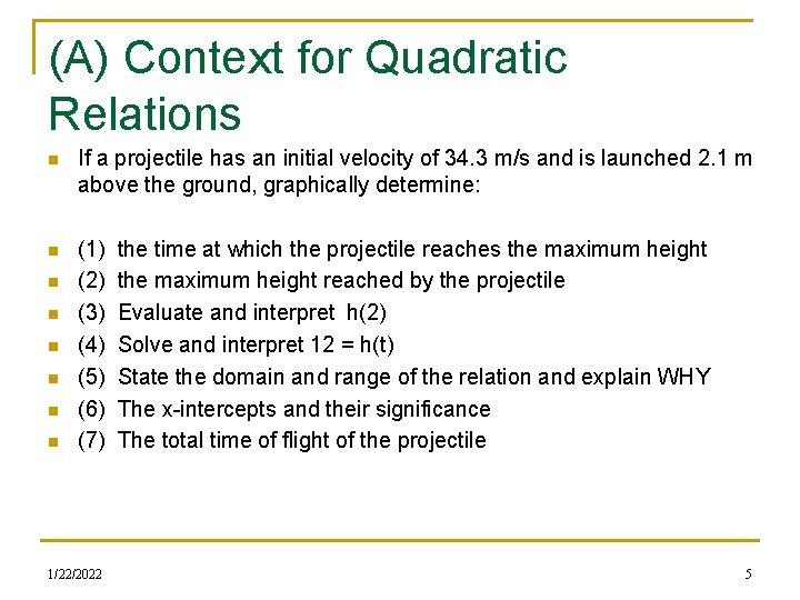 (A) Context for Quadratic Relations n If a projectile has an initial velocity of (A) Context for Quadratic Relations n If a projectile has an initial velocity of