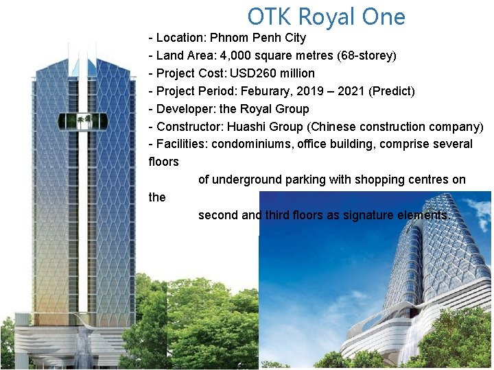 OTK Royal One - Location: Phnom Penh City - Land Area: 4, 000 square