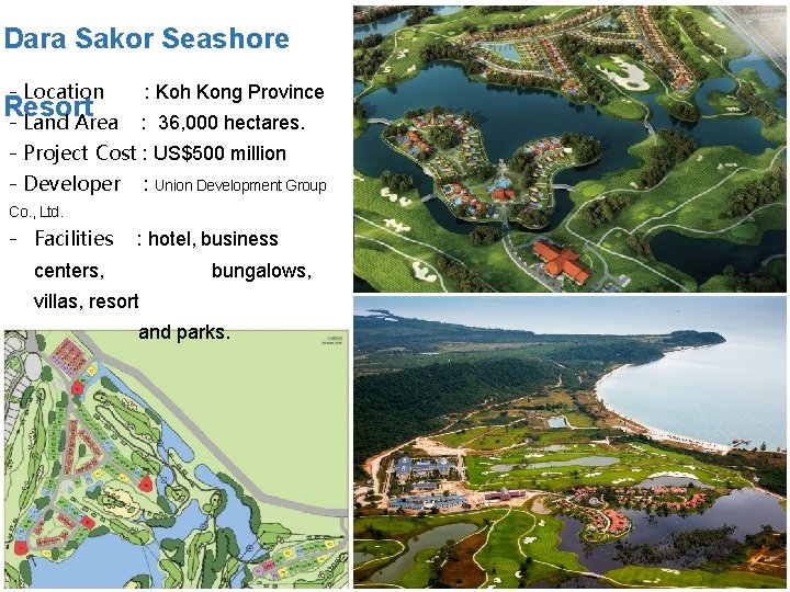 Dara Sakor Seashore - Location : Koh Kong Province Resort - Land Area :