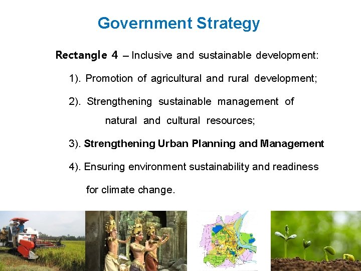 Government Strategy Rectangle 4 – Inclusive and sustainable development: 1). Promotion of agricultural and