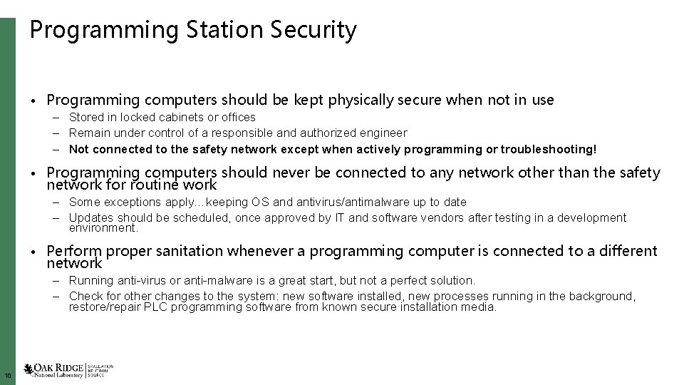 Programming Station Security • Programming computers should be kept physically secure when not in