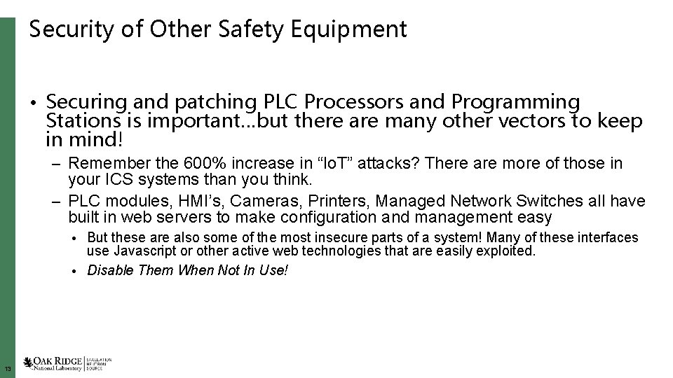 Security of Other Safety Equipment • Securing and patching PLC Processors and Programming Stations