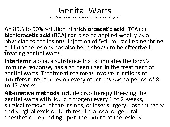 Genital Warts http: //www. medicinenet. com/script/main/art. asp? articlekey=3813 An 80% to 90% solution of