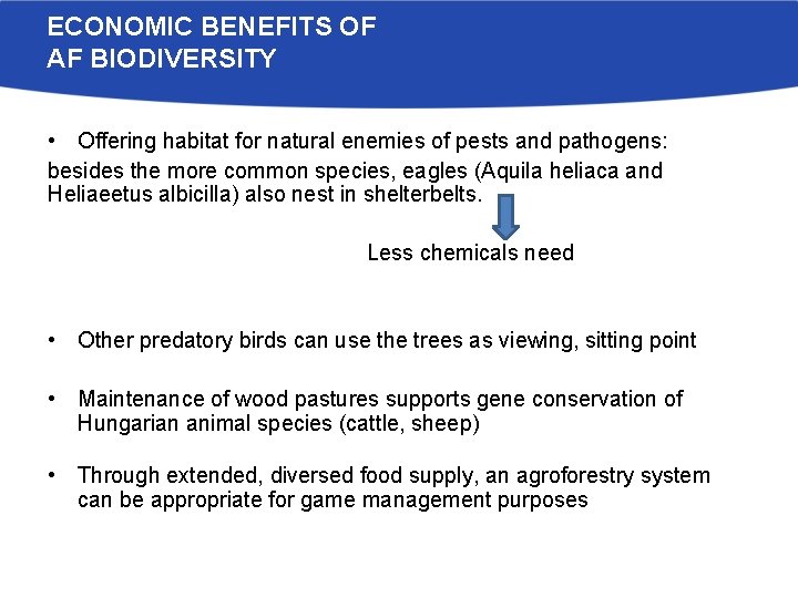 ECONOMIC BENEFITS OF AF BIODIVERSITY • Offering habitat for natural enemies of pests and